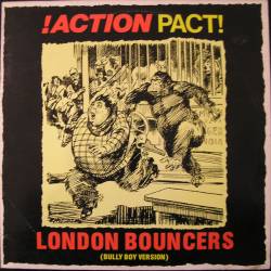 Action Pact : London Bouncers (Bully Boy Version)